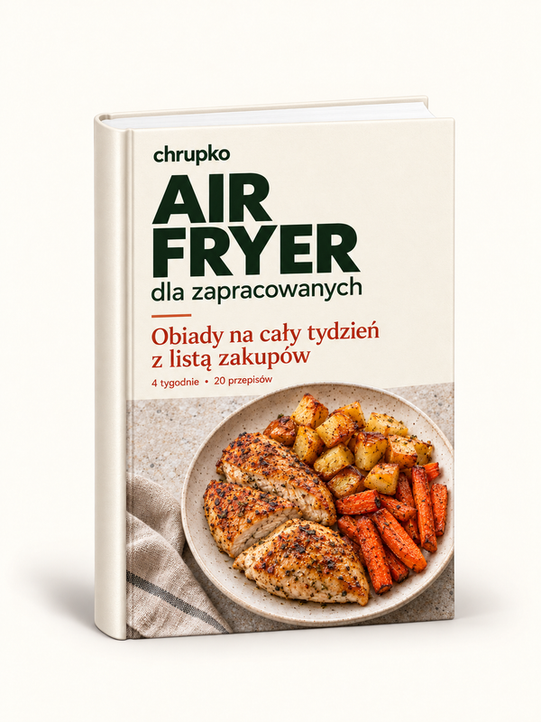 Air Fryer dla zapracowanych – 4 tygodnie obiadów z listami zakupów